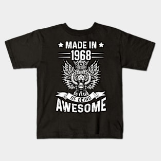 Made In 1968 56 Years Of Being Awesome Birthday Kids T-Shirt